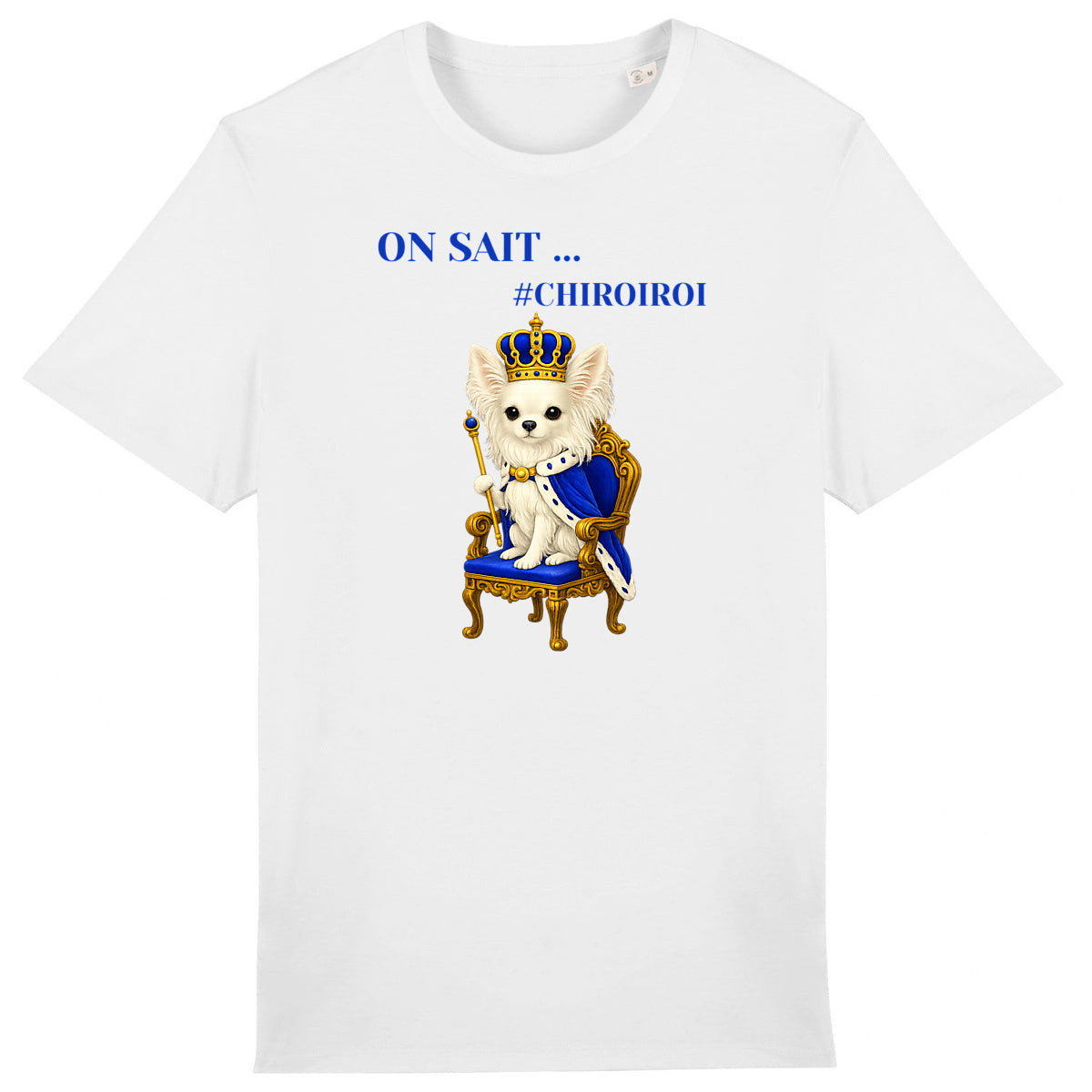 T-shirt chihuahua chien roi | Fun drôle humour | Cadeau | Coton bio | UMAZED France - face_0