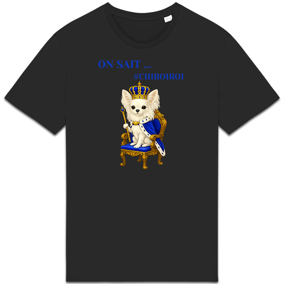 T-shirt chihuahua chien roi | Fun drôle humour | Cadeau | Coton bio | UMAZED France - face_1