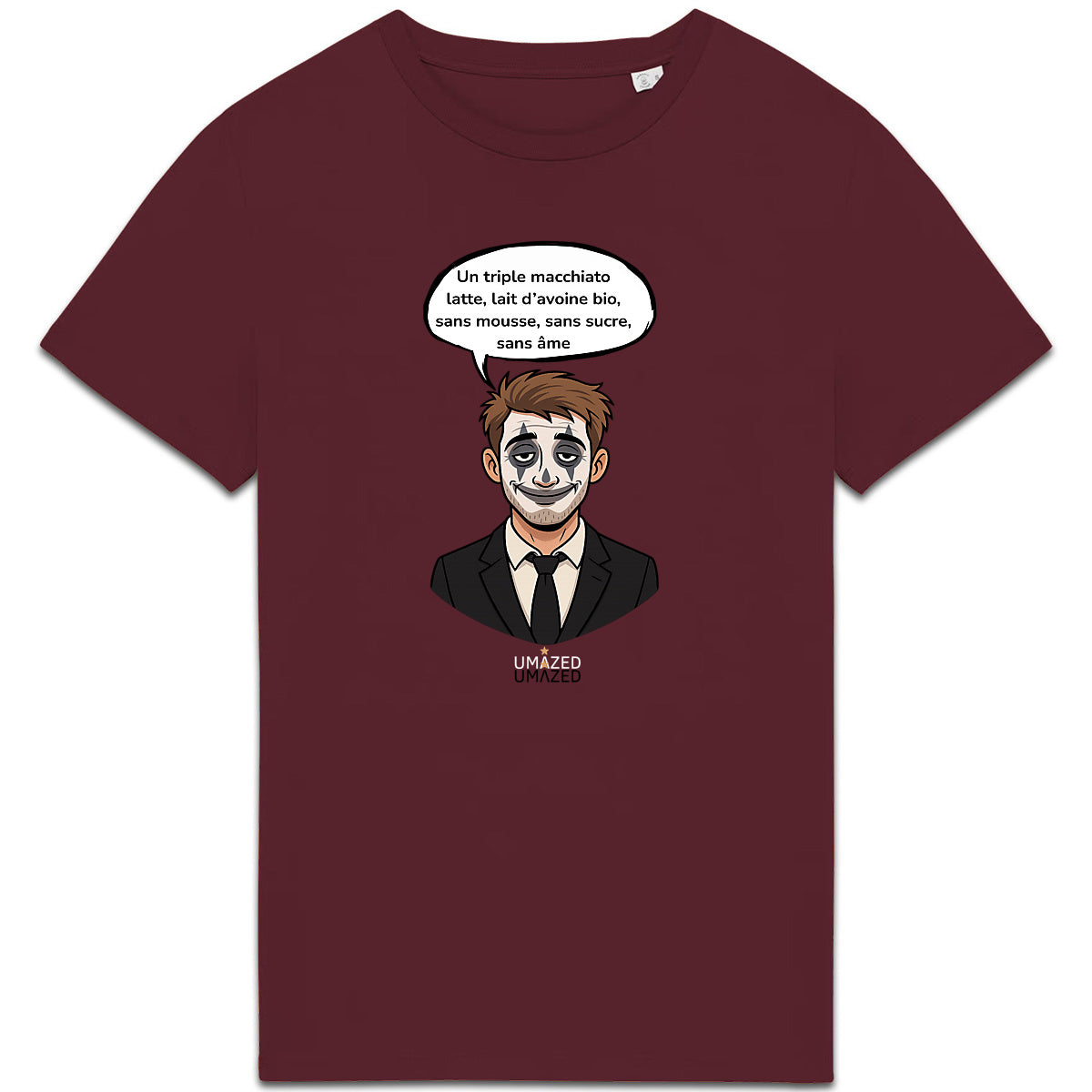 T-shirt clown drôle fun ironique café Tee shirt Coton Bio Made in France cadeau UMAZED  - face_3